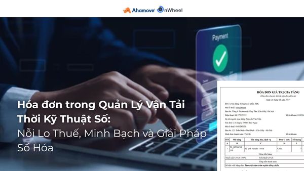 Quản Lý Vận Tải Thời Kỹ Thuật Số: Nỗi Lo Thuế, Minh Bạch và Giải Pháp Số Hóa